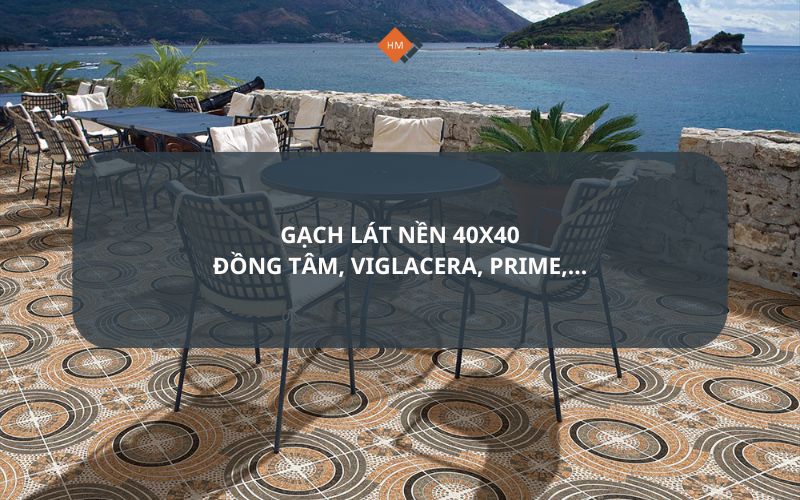 Gạch lát nền 40x40 Đồng Tâm, Viglacera, Prime,...